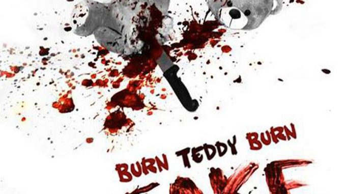 Burn Teddy Burn